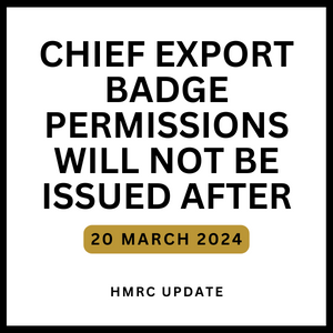 CHIEF export badge permissions will not be issued after 20/03/24